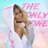 The Only One - Single album lyrics, reviews, download