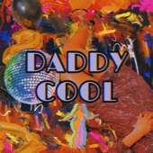 Daddy Cool artwork