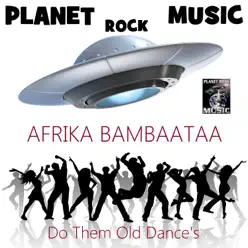 Do Them Old Dances (Instrumental) - Single - Afrika Bambaataa Do Them Old Dances (Instrumental) - Single - Afrika Bambaataa