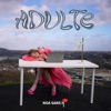 Adulte - EP