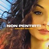 NON PENTIRTI - Single