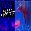 Too Fake - Single