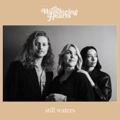 The Wandering Hearts - Still Waters