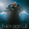 They Gon Lie - Single