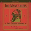 Too Many Chiefs (Not Enough Indians)