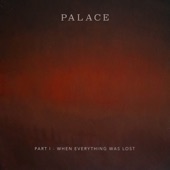 Palace - How Far We ve Come