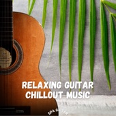 Relaxing Guitar Chillout Music artwork