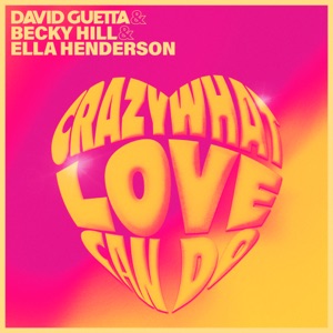 David Guetta, Becky Hill & Ella Henderson - Crazy What Love Can Do - Line Dance Music