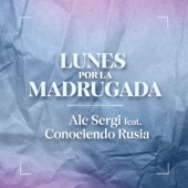 Lunes por la Madrugada (feat. Conociendo Rusia) artwork
