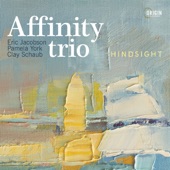 Affinity Trio - The End of a Love Affair (feat. Eric Jacobson, Pamela York & Clay Schaub)