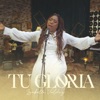 Tu Gloria - Single