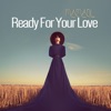Ready for Your Love - EP