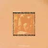 Reminiscing (Extended Instrumental) [Extended Instrumental] - Single album lyrics, reviews, download