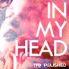 In My Head - Single