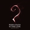 Is This Love - Single