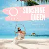 Sunshine Queen - Single album lyrics, reviews, download