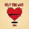 Felt This Way - EP