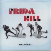 Frida Kill - Get Over It