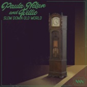 Paula Nelson - Slow Down Old World