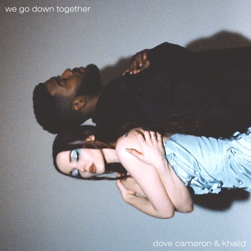 Dove Cameron & Khalid - We Go Down Together - Single (2023) [iTunes Plus AAC M4A]-新房子