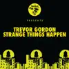 Stream & download Strange Things Happen - Single