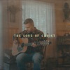 The Love of Christ (Acoustic) - Single