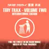 Stream & download Tidy Trax Volume 2 International Edition (DJ MIX)