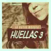 Huellas 3 album lyrics, reviews, download