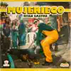 Mujeriego - Single album lyrics, reviews, download