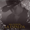 Me Dieron La Espalda - Single