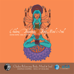 Chakra Balancing: Body, Mind and Soul - Deepak Chopra &amp; Adam Plack Cover Art