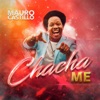 Mauro Castillo - Chacha Me (Español)