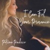 I Can Feel Your Presence - Single