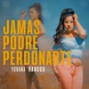 Jamás Podré Olvidarte - Single