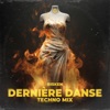 Dernière Danse (Techno Mix) - Single