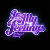 In My Feelings by Miraa May