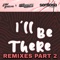 I'll Be There (Extended Mix) - Liam Keegan & Steve Robinson lyrics