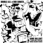 Some Bullsh!t (feat. Sean Price & Scram Jones) [Bronze Nazareth Remix] - Single