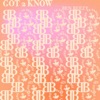 Got 2 Know - Single