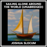 Sailing Alone Around The World (Unabridged)