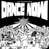 Joey Valence & Brae - DANCE NOW