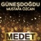 Burak - Mustafa Özcan Güneşdoğdu lyrics