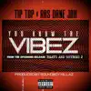 You Know the Vibez (feat. Ras Dane Jah) - Single album lyrics, reviews, download