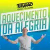 Aquecimento da Alegria - Single album lyrics, reviews, download