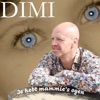 Dimi - Je Hebt Mammie's Ogen