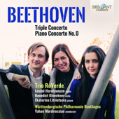Beethoven: Triple Concerto & Piano Concerto No.0 - Lusine Harutyunyan, Benedict Kloeckner, Württembergische Philhamonie Reutlingen, Vahan Mardirossian & Ekatarina Litvintseva