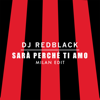 Sarà Perché Ti Amo (Milan Edit) - DJ Redblack