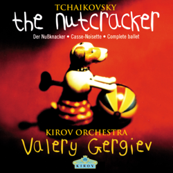 Tchaikovsky: The Nutcracker - Orchestra of the Kirov Opera, St. Petersburg, Valery Borisov &amp; Valery Gergiev Cover Art