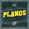 Planos - Single album lyrics, reviews, download