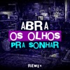 Abra os Olhos Pra Sonhar (Remix) - Single